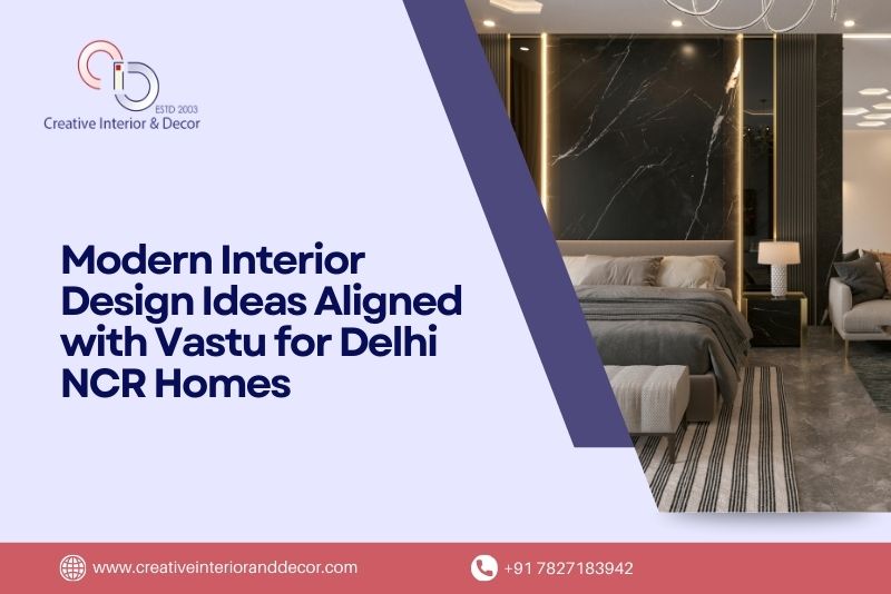 Modern Interior Design Ideas Aligned with Vastu for Delhi NCR Homes